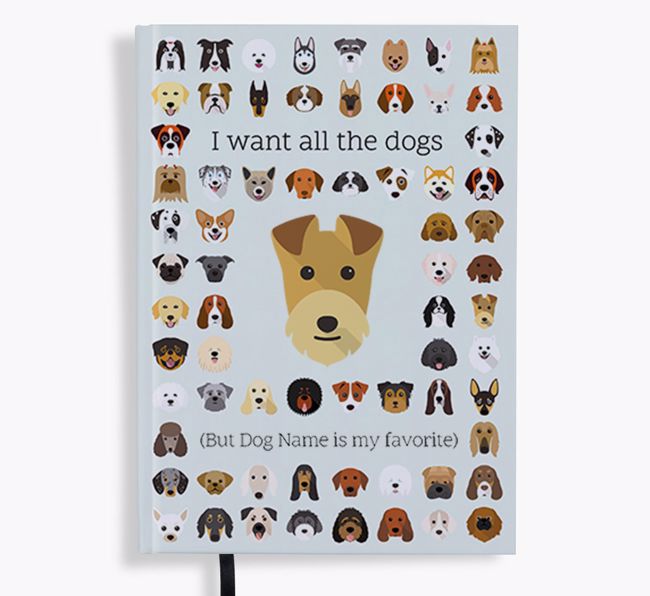 I Want All the Dogs: Personalized {breedFullName} Notebook